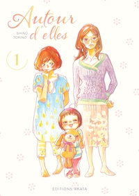 Autour d'elles - tome 1