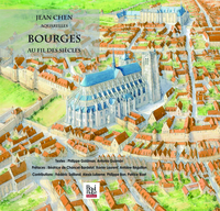 BOURGES, AU FIL DES SIECLES