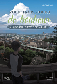 POUR TROIS JOURS DE BONHEUR J'AI VENDU LE RESTE DE MA VIE
