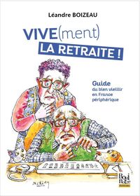 VIVE(ment) la retraite !