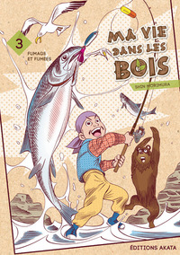 MA VIE DANS LES BOIS - TOME 3 - VOL03