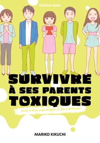Survivre à ses parents toxiques - Vous n'êtes pas obligés de les pardonner