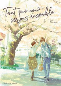 Tant que nous serons ensemble - tome 1