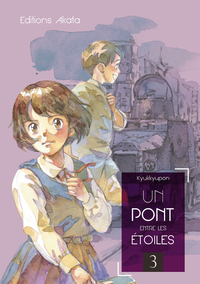 UN PONT ENTRE LES ETOILES - TOME 3 - VOL03