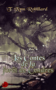 LES CONTES DE LA FORET DE CENDRES