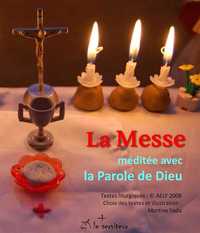 La messe méditée avec la Parole de Dieu