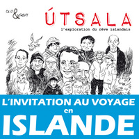 UTSALA - l'exploration du rêve islandais