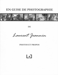EN GUISE DE PHOTOGRAPHIE PHOTOS ET PROPOS