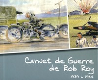 Carnet de Guerre de Rob Roy de 1939 à 1944