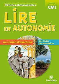 Lire en autonomie CM1 - Lire un roman d'aventure