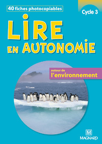 Lire en autonomie cycle 3 - L'environnement