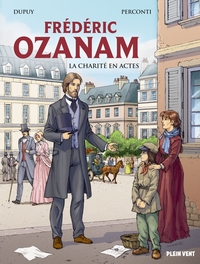 FREDERIC OZANAM - LA CHARITE EN ACTES