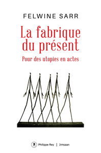 La fabrique du présent