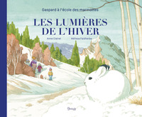 Gaspard à l'école des marmottes : les lumières de l’hiver