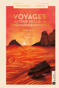 VOYAGES AUTOUR DES LIEUX CINEMATOGRAPHIQUES