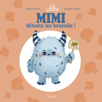 Mimi déteste les brocolis