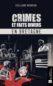 Crimes et faits divers en Bretagne