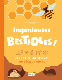 Ingénieuses bestioles !