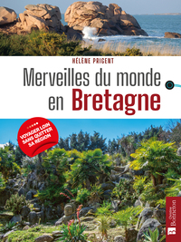 MERVEILLES DU MONDE EN BRETAGNE