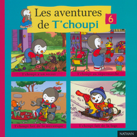 AVENTURES DE T'CHOUPI N6