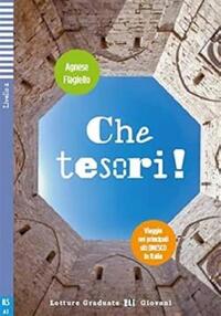 CHE TESORI! SITI UNESCO IN ITALIA ELI READERS BOOK + FREE DOWNLOADABLE MULTIMEDIA
