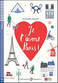 Je t'aime, paris! + downlodable multimedia
