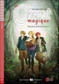 Le chant magique + downlodable multimedia