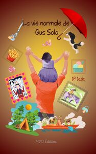 LA VIE NORMALE DE GUS SOLO