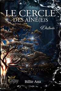 Le cercle des aîné(e)s tome 2 : Destinée