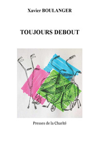TOUJOURS DEBOUT