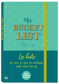 Ma Bucket List - la liste de de tout ce que je voudrais faire dans ma vie