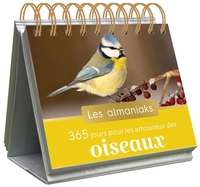 ALMANIAK 365 JOURS POUR LES AMOUREUX DES OISEAUX - CALENDRIER 1 PHOTO PAR JOUR