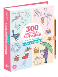 300 modèles à dessiner en pas à pas - Les 4 saisons