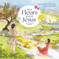 DES FLEURS POUR JESUS. UN CHEMIN DE CAREME