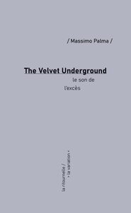 The Velvet Underground - le son de l'excès