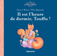 LA FAMILLE PANACHE - T02 - IL EST L'HEURE DE DORMIR, TOUFFU