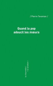 QUAND LA POP ADOUCIT LES MA URS