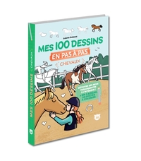 Mes 100 dessins en pas à pas - Chevaux et poneys