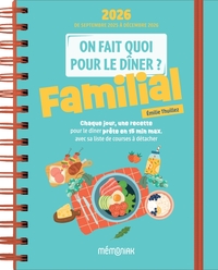 On fait quoi pour le dîner ? Familial Agenda Mémoniak 2026, 16 mois de recettes pour tous les soirs