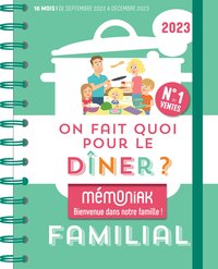 On fait quoi pour le dîner ? Agenda Mémoniak 2023, 16 mois de recettes pour tous les soirs