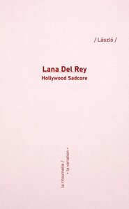 Lana Del Rey - Hollywood sadcore
