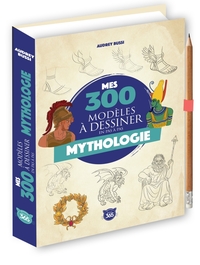 MES 300 MODELES A DESSINER EN PAS A PAS- MYTHOLOGIE