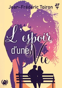 L'espoir d'une vie