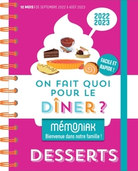 On fait quoi pour le dîner ? Spécial desserts Mémoniak, 12 mois de recettes sucrées faciles