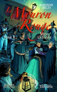 Le Mouron Rouge tome 8 - Le Mouron Rouge mène la danse