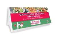 UN MILLION DE MENUS VEGETARIENS A COMPOSER POUR TOUS LES JOURS