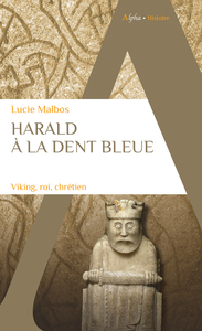 HARALD A LA DENT BLEUE - VIKING, ROI, CHRETIEN