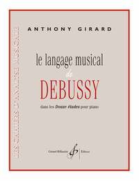 LE LANGAGE MUSICAL DE DEBUSSY DANS LES 12 ETUDES POUR PIANO