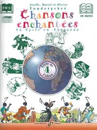 CHANSONS ENCHANTEES VOLUME 4 -  LIVRE DE L'ELEVE