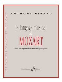 LE LANGAGE MUSICAL DE MOZART DANS LES 6 PREMIERES SONATES POUR PIANO